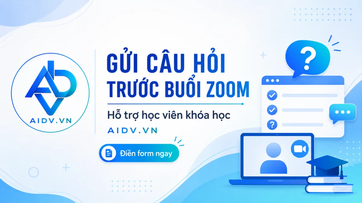 Gửi câu hỏi buổi Zoom FAQ